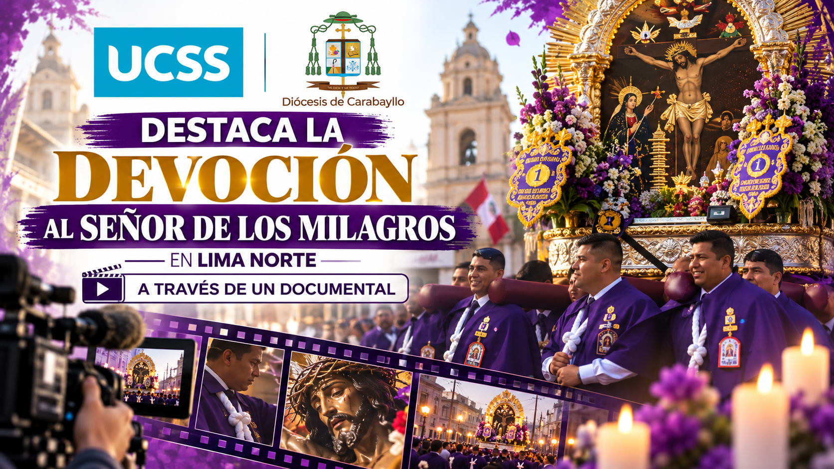 UNIVERSIDAD CATÓLICA SEDES SAPIENTIAE DESTACA LA DEVOCIÓN AL SEÑOR DE LOS MILAGROS EN LIMA NORTE A TRAVÉS DE UN DOCUMENTAL